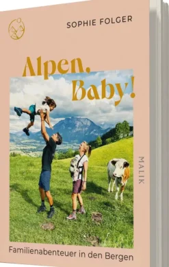 Malik Verlag Wandern & Radfahren|Reiseberichte*Alpen, Baby!