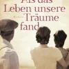 Lübbe Historische Krimis-Als das Leben unsere Träume fand