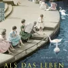 Rowohlt Verlag GmbH Historische Romane|Familiensagas-Als das Leben wieder schön wurde