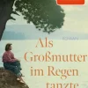 Als Großmutter im Regen tanzte*FISCHER, S. Online