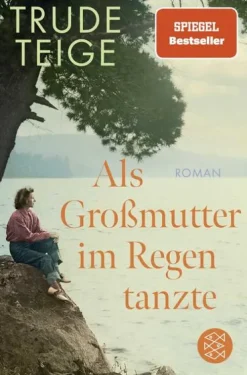FISCHER Taschenbuch Romane & Erzählungen|Nach Ländern-Als Großmutter im Regen tanzte