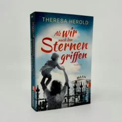 Ullstein Taschenbuchvlg. Schicksalsromane-Als wir nach den Sternen griffen