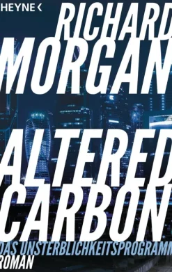 Altered Carbon - Das Unsterblichkeitsprogramm*Penguin Random House