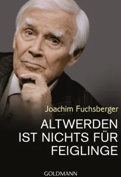 Goldmann TB Biografien & Erinnerungen*Altwerden ist nichts für Feiglinge