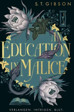 Cross Cult Dark Romance*An Education in Malice: Verlangen. Intrigen. Blut.