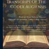 An Exact Transcript Of The Codex Augiensis: A Graeco-latin Manuscript Of S. Paul's Epistles, Deposited In The Library Of Trinity College, Cambridge, T*Creative Media Partners, LLC New