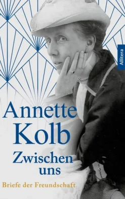 Buch & media Tagebücher-Annette Kolb: Zwischen uns