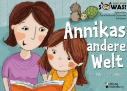 Annikas andere Welt - Das Bilder-Erzählbuch*edition riedenburg e.U. Clearance
