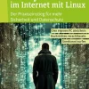 Anonym & sicher im Internet mit Linux*MITP Verlags GmbH Online