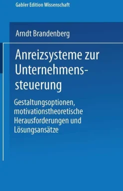 Deutscher Universitätsverlag Wirtschaft-Anreizsysteme zur Unternehmenssteuerung