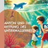 Kinder BoD - Books on Demand Erstlesebücher-Anton und die Rettung des Unterwasserreichs