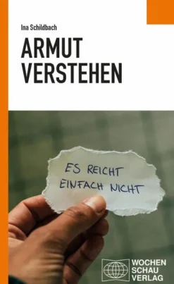 Armut verstehen*Wochenschau Verlag