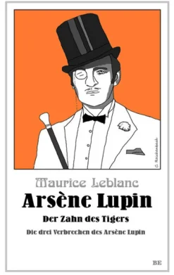 Belle Epoque Verlag Krimis, Thriller, Horror-Arsène Lupin - Der Zahn des Tigers