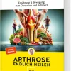 Graefe und Unzer Verlag Ratgeber|Gesundheit*Arthrose endlich heilen