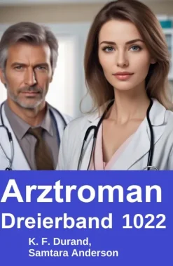 Uksak E-Books Anthologien*Arztroman Dreierband 1022