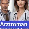 Uksak E-Books Anthologien*Arztroman Dreierband 1026