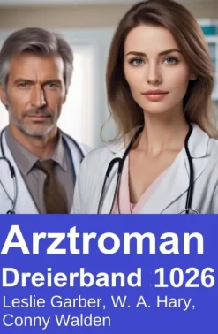 Uksak E-Books Anthologien*Arztroman Dreierband 1026