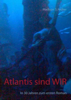 Atlantis sind wir*BoD - Books on Demand Online