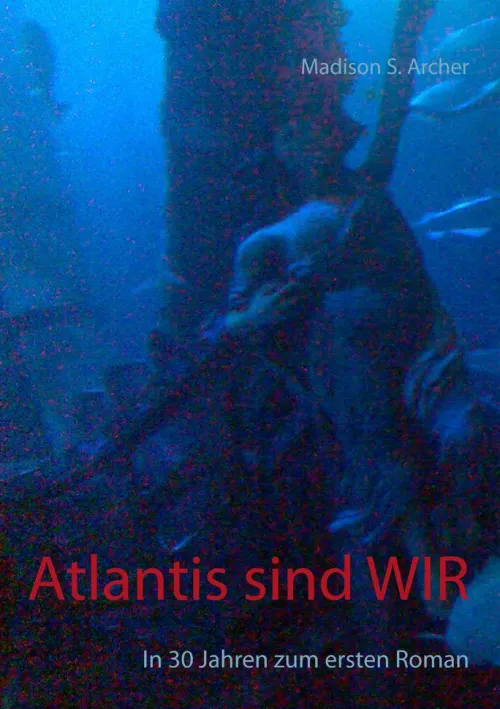 Atlantis sind wir*BoD - Books on Demand Online