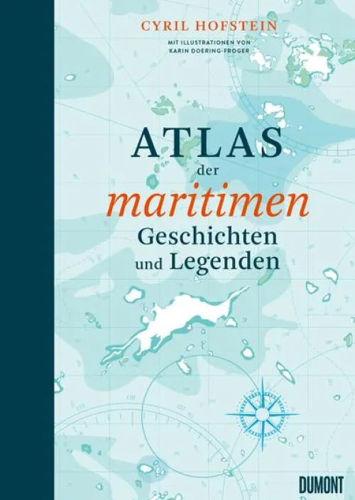DuMont Buchverlag GmbH Geschichte*Atlas der maritimen Geschichten und Legenden