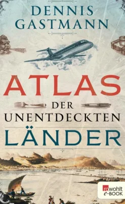 Atlas der unentdeckten Länder*Rowohlt Verlag GmbH Discount