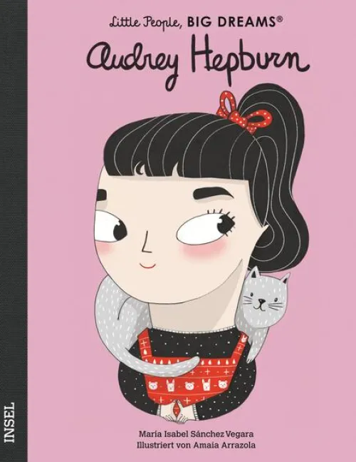 Insel Verlag GmbH Musik, Film, Theater*Audrey Hepburn - Little People, BIG DREAMS (Deutsche Ausgabe)