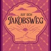 Auf dem Jakobsweg*Diogenes eBooks Outlet