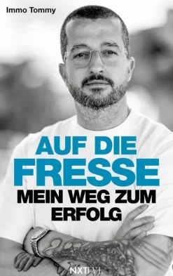 NXT LVL GmbH Biografien & Erinnerungen*Auf die Fresse: Mein Weg zum Erfolg - Spiegelbestseller, die wahre Story von Immo Tommy, Tomislav Primorac Biografie, vom Plattenbau zum Immobilien-Unternehmer, Rückschläge, Shitstorms & Erfolg im Business meistern