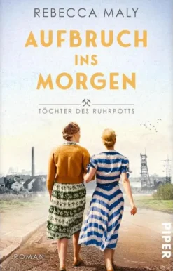 Piper Verlag GmbH Schicksalsromane-Aufbruch ins Morgen