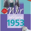 Wartberg Verlag Nach Zielgruppen|Geburtstag-Aufgewachsen in der DDR - Wir vom Jahrgang 1953 - Kindheit und Jugend