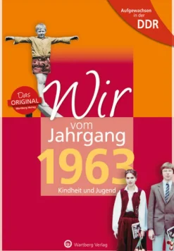 Wartberg Verlag Geburtstag-Aufgewachsen in der DDR - Wir vom Jahrgang 1963 - Kindheit und Jugend