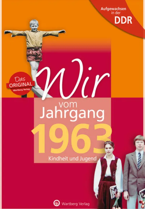 Wartberg Verlag Geburtstag-Aufgewachsen in der DDR - Wir vom Jahrgang 1963 - Kindheit und Jugend