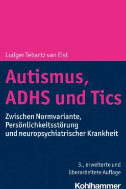 Kohlhammer W. Medizin-Autismus, ADHS und Tics