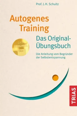 Trias Self Care*Autogenes Training Das Original-Übungsbuch