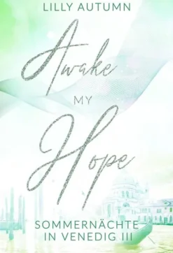 Nova MD Gesamtausgaben*Awake my Hope - Sommernächte in Venedig