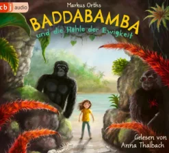 cbj audio Kinder- & Jugendbücher·Kinderbeschäftigung*Baddabamba und die Höhle der Ewigkeit