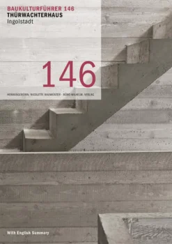 Baukulturführer 146 Thürwachterhaus Ingolstadt*Koch-Schmidt-Wilhelm GbR Best