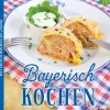 Die Hauswirtschafterei Kochbücher Nach Ländern-Bayerisch kochen für Freunde