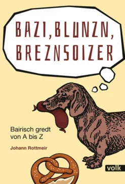 Volk Verlag Sprachwissenschaften*Bazi, Blunzn, Breznsoizer