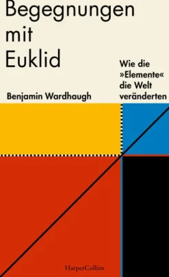 HarperCollins Mathematik-Begegnungen mit Euklid - Wie die 'Elemente' die Welt veränderten