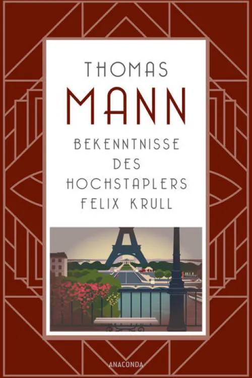 Anaconda Verlag Tagebücher*Bekenntnisse des Hochstaplers Felix Krull