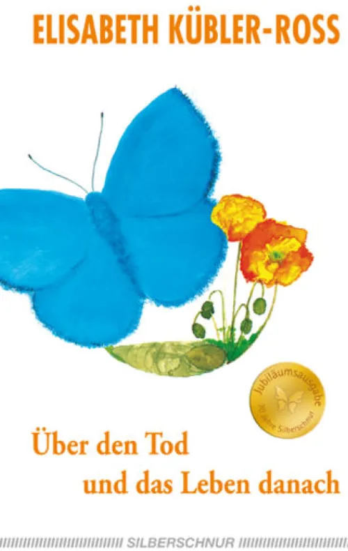 Über den Tod und das Leben danach*Silberschnur Verlag Die G