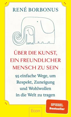 Ullstein Ebooks Business & Karriere*Über die Kunst, ein freundlicher Mensch zu sein