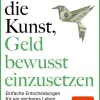 Finanzbuch Verlag Geld & Finanzen-Über die Kunst, Geld bewusst einzusetzen