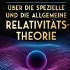 Über die spezielle und die allgemeine Relativitätstheorie*Nikol Verlagsges.mbH New