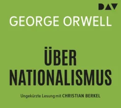 Der Audio Verlag, DAV Romane·Gedichte & Drama*Über Nationalismus, 1 Audio-CD