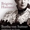 Piper Verlag GmbH Biografien & Erinnerungen|Geschichte, Politik & Militär*Bertha von Suttner