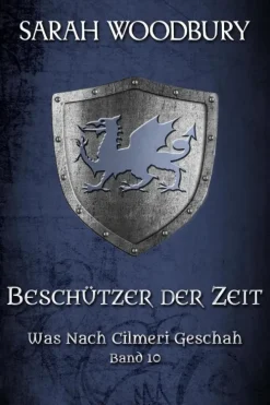 The Morgan-Stanwood Publishing Group Zeitreisen-Beschützer der Zeit (Was nach Cilmeri geschah, #10)