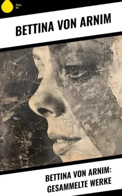 Copycat Literatur*Bettina von Arnim: Gesammelte Werke