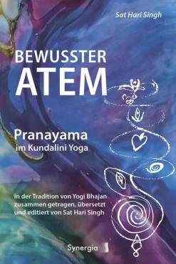 Bewusster Atem - Pranayama im Kundalini Yoga*Synergia Verlag Hot